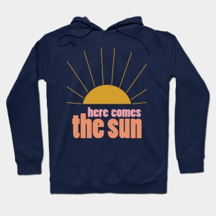 Here Comes the Sun 2 Hoodie